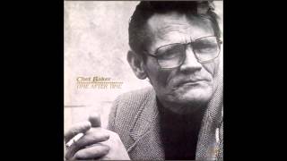 Chet Baker - My Foolish Heart ( Time After Time )