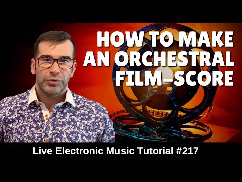 How to make an Orchestral Film Score + Logic Pro X Template | Live Electronic Music Tutorial #217