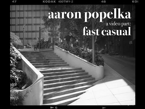 preview image for Aaron Popelka's "Fast Casual" Part - San Francisco, 2022