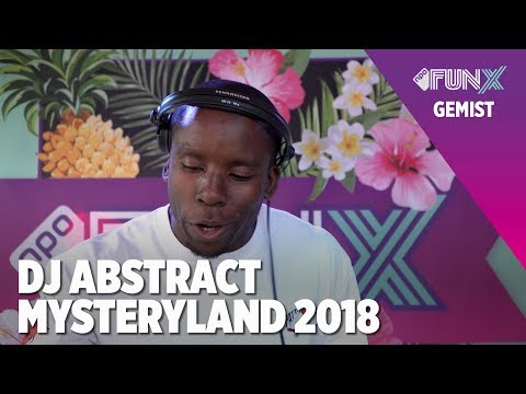 VUNZIGE DJ-MIXES OP MYSTERYLAND: DJ ABSTRACT