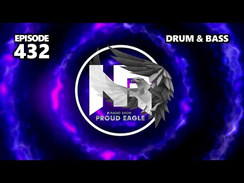 Nelver - Proud Eagle Radio Show #432 [Pirate Station Radio] (07-09-2022) Drum & Bass