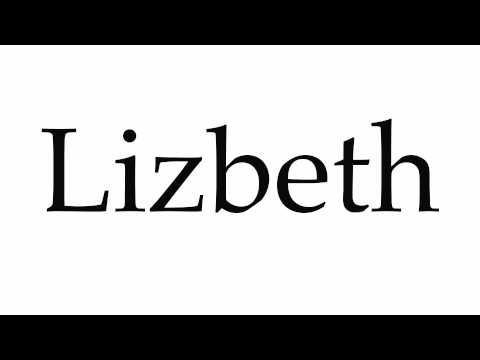 How to Pronounce Lizbeth