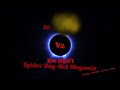 DJ_KIDDLOVE vs Spidey Megamix