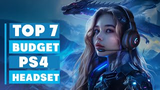 7 Best Budget PS4 Headsets for Gamers on a Budget