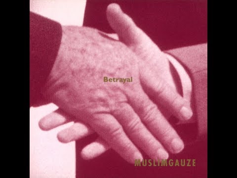 Muslimgauze ‎– Betrayal (1993) [FULL ALBUM]