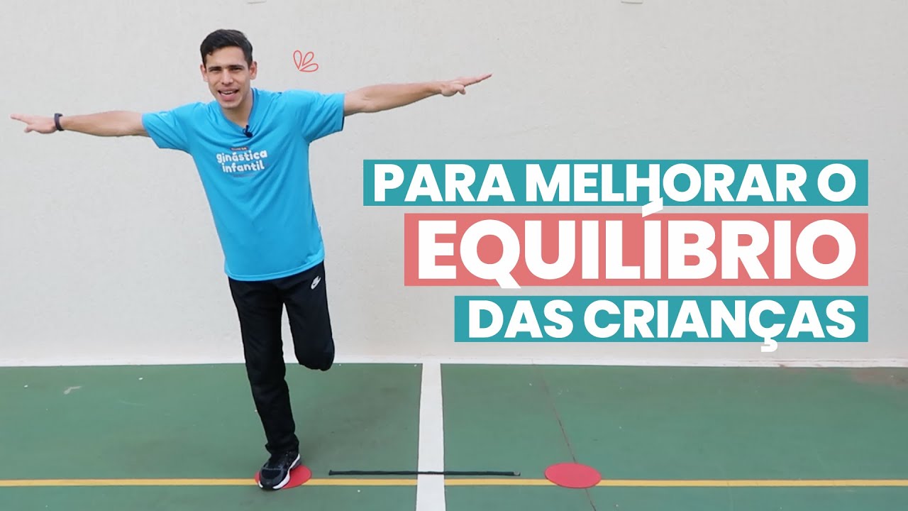 Atividades para desenvolver o equilíbrio | Atividade física para crianças