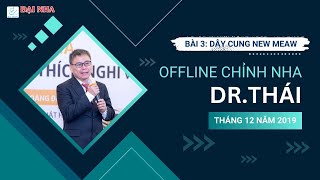 Chỉnh nha Offline: Bài 3 Dây cung New Meaw