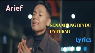 Download lagu SENANDUNG RINDU UNTUKMU || ARIEF || LYRICS @niakurniawati1413 mp3