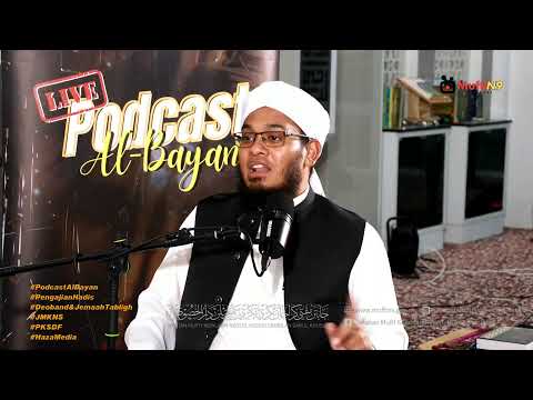 Podcast al-Bayan Musim 2 Episod 16 Pengajian Hadis Deoband Dan Jemaah Tabligh
