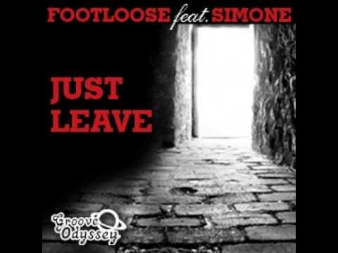 Footloose featuring Simone - Just Leave (Original Footlocker Full Vocal Mix)