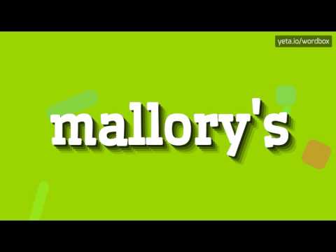 MALLORY'S - HOW TO PRONOUNCE IT!?