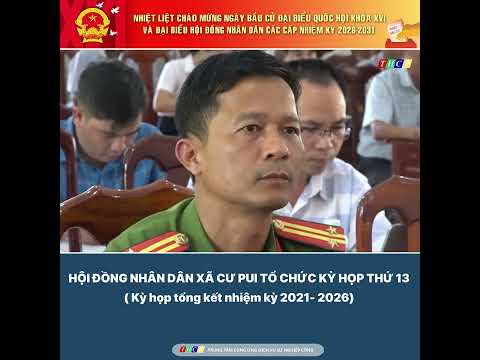 hoi-dong-nhan-dan-xa-cu-pui-to-chuc-ky-hop-thu-13-ky-hop-tong-ket-nhiem-ky-2021-2026