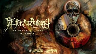 Fit For An Autopsy - Iron Moon (Official Audio Stream)