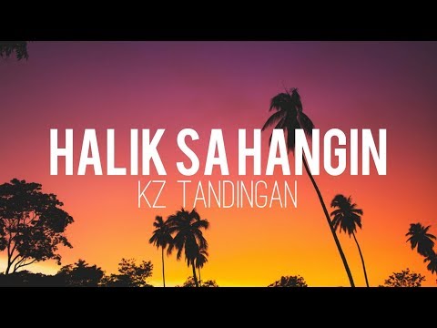 Kz Tandingan - Halik sa Hangin | Lyrics Video