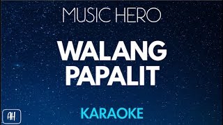 Music Hero - Walang Papalit (Karaoke/Acoustic Instrumental)