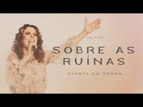 Sobre As Ruínas - Diante do Trono