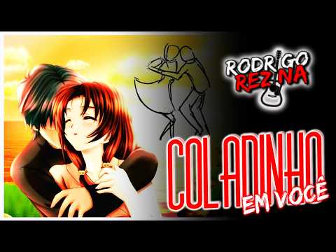 Coladinho Em Você - Rodrigo Rezina