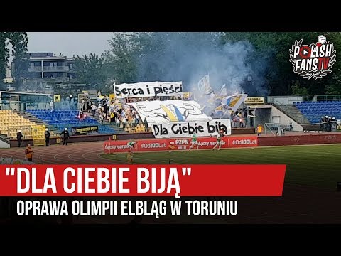 "DLA CIEBIE BIJĄ" - oprawa Olimpii Elbląg w Toruniu (19.05.2019 r.)