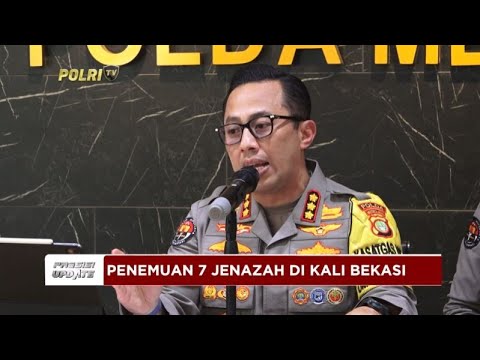 PRESISI UPDATE: UPDATE PENYELIDIKAN PENEMUAN 7 JENAZAH DI KALI BEKASI 23/09/2034 19.00
