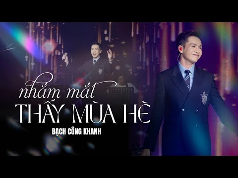 NHẮM MẮT THẤY MÙA HÈ l Bạch Công Khanh