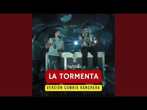 La Tormenta (Versión Cumbia Ranchera)