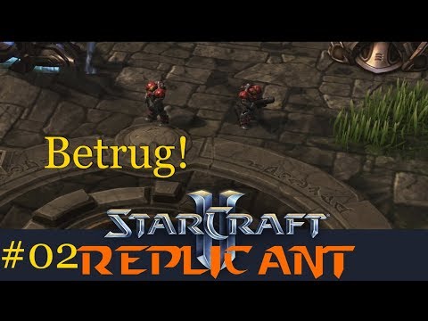 Betrug! - Starcraft 2: Replicant Custom Kampagne #02 [Deutsch | German]
