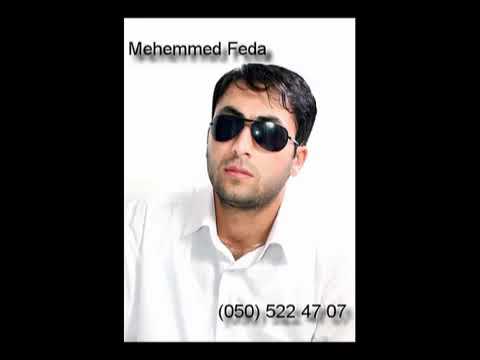 Mehemmed Feda-Ele aglamaq isteyirem