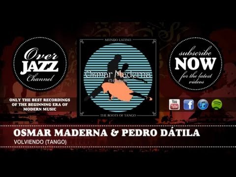 Osmar Maderna & Pedro Dátila - Volviendo (Tango) (1947)