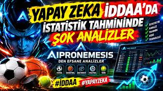 YAPAY ZEKA İDDAA İSTATİSTİK TAHMİNLERİNDE ŞOK ANALİZLER! AIPRONEMESIS’TEN EFSANE