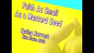 Faith as Small as a Mustard Seed (with Lyrics)