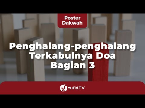 Penghalang-penghalang Doa bagian 3 (SEBAB DOA TIDAK DIKABULKAN ALLAH) - Poster Dakwah Yufid TV