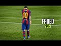 Lionel Messi 2021 ► Alan Walker - Faded ● Skills & Goals | HD