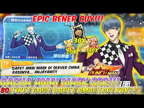 GACHA AMAI MASK SSR!! GAS 80 TIKET DAPET AMAI TAPI KOK ?! | OPM The Strongest Man