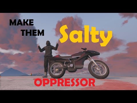 GTA 5 Make Them Salty with Oppressor Montage (compilation# 111)