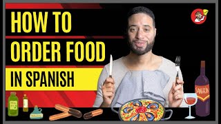 How To Order Food In Spanish (Sample Dialogues Added)