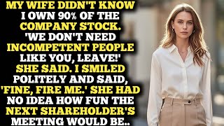 My Wife Fired Me, While She Had No Idea I Own 90% Of The Company Stock