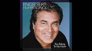 Engelbert Humperdinck  -  You Belong To My Heart  ( audio - lyrics )