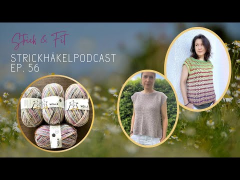 Strickhäkelpodcast Ep. 56 |  Stricken mit Gehhilfen | Raglan Tee | ... und viele fertige Projekte!