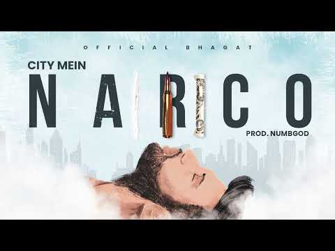CITY MEIN NARCO - Official Bhagat | Prod By NumbGod
