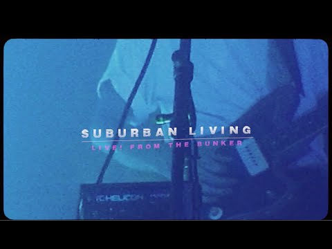 Suburban Living - Main Street (Live! From the Bunker)
