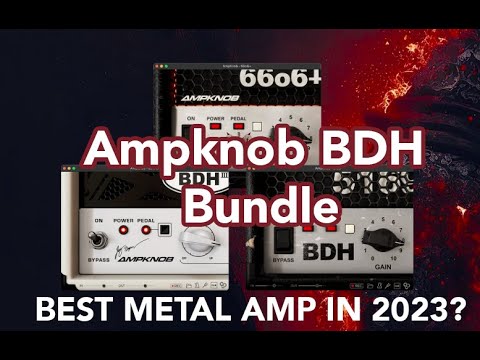 Ampknob BDH Bundle (Quick demo)
