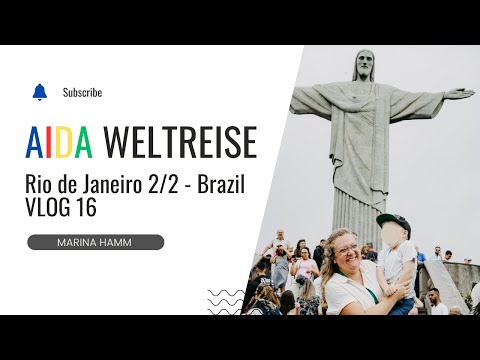 VLOG 16 - Rio de Janeiro 2. Tag -  Weltreise als Familie mit AIDAsol