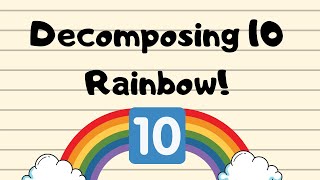 Decomposing 10 Rainbow/Addition Practice
