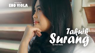 Download lagu Eno Viola - Takuik Surang mp3