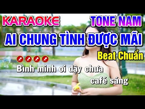 Ai Chung Tình Được Mãi Karaoke Tone Nam ( Beat Chuẩn ) - Tình Trần Organ