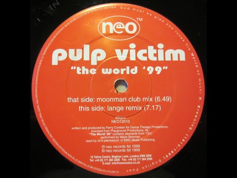 Pulp Victim - The World '99 (Moonman Club Mix) 1999