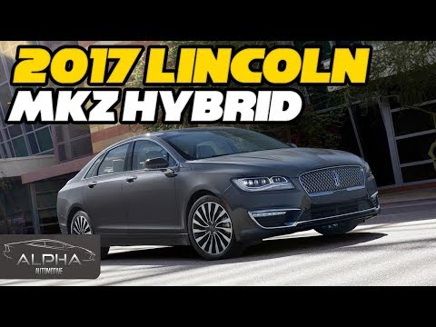 2017 Lincoln MKZ Hybrid Review - Alpha Automotive