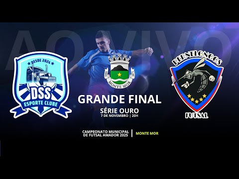 AO VIVO | DSS X PERNILONGOS - GRANDE FINAL OURO | CAMPEONATO MUNICIPAL DE FUTSAL DE MONTE MOR