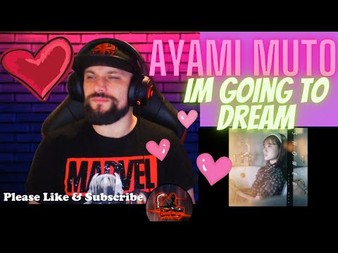 Ayami Muto - Im Going To Dream Reaction