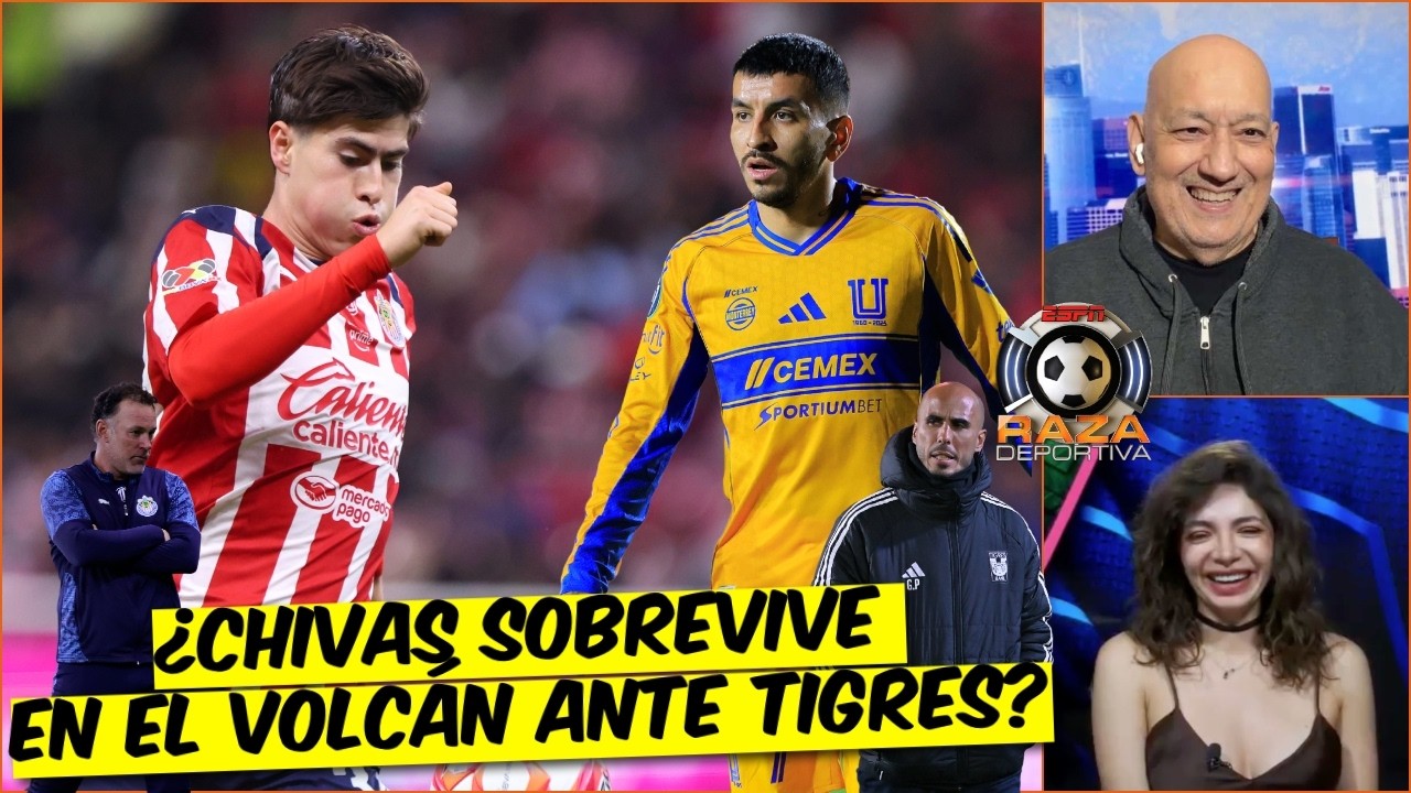 ALERTA ROJIBLANCA: CHIVAS enfrenta un RETO ENORME ante un TIGRES urgido de victoria | Raza Deportiva